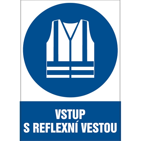 Značka Vstup s reflexní vestou, samolepicí fólie, 210 × 297 mm